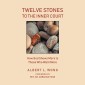 Twelve Stones to the Inner Court