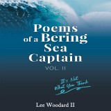 Poems of a Bering Sea Captain Vol 2
