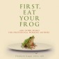 First, Eat Your Frog
