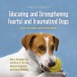 Educating and Strengthening Fearful and Traumatized Dogs: - Dog Training Practice Book - How to Recognize Fear and Stress in Your Dog, Interpret It Correctly and Treat It Sensitively