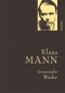 Klaus Mann, Gesammelte Werke (mit „Mephisto“ u.a. Erzählungen, Briefen, Flugblättern)
