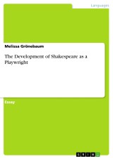 The Development of Shakespeare as a Playwright