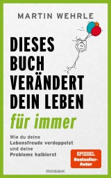 Dieses Buch verändert dein Leben für immer