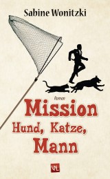 Mission Hund, Katze, Mann