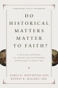 Do Historical Matters Matter to Faith?