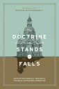 The Doctrine on Which the Church Stands or Falls (Foreword by D. A. Carson)