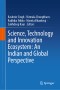 Science, Technology and Innovation Ecosystem: An Indian and Global Perspective