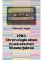 1984 - Chronologie eines musikalischen Wunderjahres