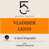 Vladimir Lenin: A short biography