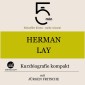 Herman Lay: Kurzbiografie kompakt