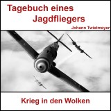Tagebuch Jagdflieger Johann Twietmeyer