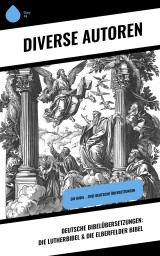 Deutsche Bibelübersetzungen: Die Lutherbibel & Die Elberfelder Bibel