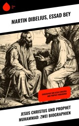 Jesus Christus und Prophet Muhammad: Zwei Biographien