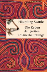 Die Reden der großen Indianerhäuptlinge