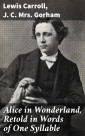Alice in Wonderland, Retold in Words of One Syllable