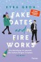 Fake Dates and Fireworks