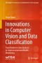 Innovations in Computer Vision and Data Classification