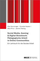 Social Media, Gaming & Digital Streetwork: Pädagogische Arbeit in Online-Communitys