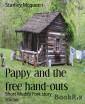 Pappy and the free hand-outs
