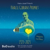 Khalil Gibrans Prophet 1923-2023