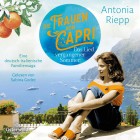 Die Frauen von Capri - Das Lied vergangener Sommer (Die Capri-Reihe 2)