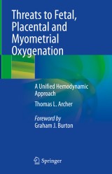 Threats to Fetal, Placental and Myometrial Oxygenation