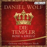 Die Templer. Rose und Kreuz