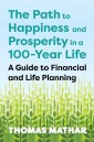 The Path to Happiness and Prosperity in a 100-Year Life