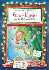 Grimm und Möhrchen und die Weihnachtswette - 24 Geschichten, Lieder und Ideen zum Advent​