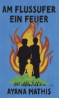 Am Flussufer ein Feuer