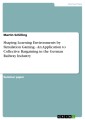 Shaping Learning Environments by Simulation Gaming - An Application to Collective Bargaining in the German Railway Industry