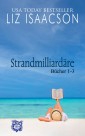 Strandmilliardäre: Bücher 1-3