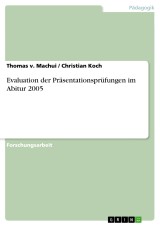 Evaluation der Präsentationsprüfungen im Abitur 2005