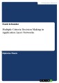 Multiple Criteria Decision Making in Application Layer Networks