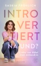 Introvertiert, na und?