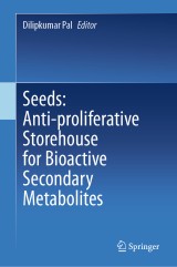 Seeds: Anti-proliferative Storehouse for Bioactive Secondary Metabolites