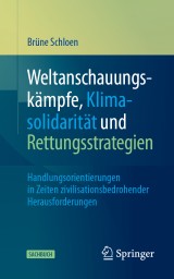 Weltanschauungskämpfe, Klimasolidarität und Rettungsstrategien