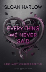 Everything We Never Said - Liebe lässt uns böse Dinge tun