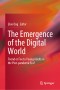 The Emergence of the Digital World