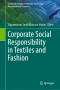 Corporate Social Responsibility in Textiles and Fashion