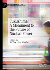 Fukushima: A Monument to the Future of Nuclear Power