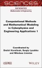 Computational Methods and Mathematical Modeling in Cyberphysics and Engineering Applications 1