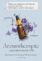 Aromatherapie und ätherische Öle