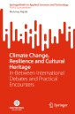 Climate Change, Resilience and Cultural Heritage