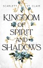 Kingdom of Spirit and Shadows