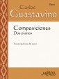 Composiciones : dos pianos  Carlos A. Guastavino