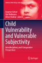 Child Vulnerability and Vulnerable Subjectivity