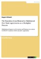 The Transition from Bilateral to Multilateral Free Trade Agreements as a Multiplier Process