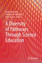 A Diversity of Pathways Through Science Education