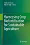 Harnessing Crop Biofortification for Sustainable Agriculture